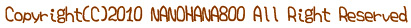 Copyright(C)2010 NANOHANA800 All Right Reserved